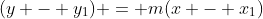 (y - y_1) = m(x - x_1)
