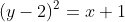 (y-2)^2=x+1