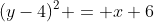 (y-4)^2 = x+6