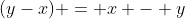\;(y-x) = x - y