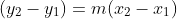 (y_2-y_1)=m(x_2-x_1)