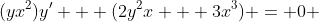 (yx^2)y' + (2y^2x + 3x^3) = 0 