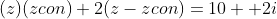 (z)(zcon)+2(z-zcon)=10 +2i