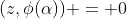 (z,\phi(\alpha)) = 0