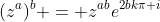 (z^a)^b = z^{ab}e^{2bk\pi i}
