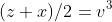 (z+x)/2=v^3