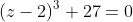 (z-2)^3+27=0
