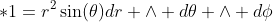 *1=r^2\sin(\theta)dr \wedge d\theta \wedge d\phi