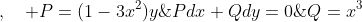 Pdx+Qdy=0\;,\quad P=(1-3x^2)y\;,\;Q=x^3