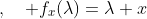 f_x:R\rightarrow M\;,\quad f_x(\lambda)=\lambda x