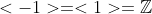 <-1>=<1>=\mathbb{Z}