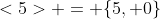 <5> = \{5, 0\}