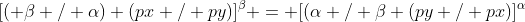 [( \beta / \alpha) (px / py)]^\beta = [(\alpha / \beta (py / px)]^\alpha