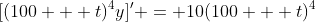 [(100 + t)^4y]' = 10(100 + t)^4