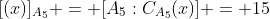 [(x)]_{A_5} = [A_5:C_{A_5}(x)] = 15