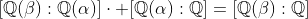 [\mathbb{Q}(\beta):\mathbb{Q}(\alpha)]\cdot [\mathbb{Q}(\alpha):\mathbb{Q}]=[\mathbb{Q}(\beta):\mathbb{Q}]