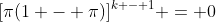 [\pi(1 - \pi)]^{k - 1} = 0