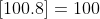 [100.8]=100