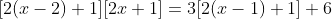 [2(x-2)+1][2x+1]=3[2(x-1)+1]+6