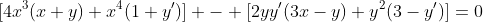 [4x^3(x+y)+x^4(1+y')] - [2yy'(3x-y)+y^2(3-y')]=0
