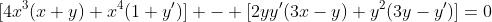 [4x^3(x+y)+x^4(1+y')] - [2yy'(3x-y)+y^2(3y-y')]=0