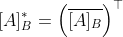 [A]_B^\ast=\left(\overline{[A]_B}\right)^{\top}