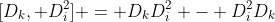 [D_k, D^2_i] = D_kD^2_i - D^2_iD_k