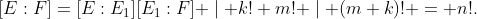 [E:F]=[E:E_1][E_1:F] \mid k! m! \mid (m+k)! = n!.