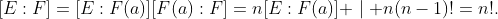 [E:F]=[E:F(a)][F(a):F]=n[E:F(a)] \mid n(n-1)!=n!.