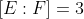 [E:F]=3