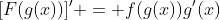 [F(g(x))]' = f(g(x))g'(x)