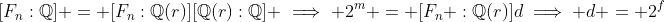 [F_n:\mathbb{Q}] = [F_n:\mathbb{Q}(r)][\mathbb{Q}(r):\mathbb{Q}] \implies 2^m = [F_n :\mathbb{Q}(r)]d\implies d = 2^f