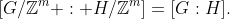 [G/\mathbb{Z}^m : H/\mathbb{Z}^m]=[G:H].