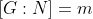 [G:N]=m