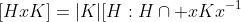 [HxK]=|K|[H:H\cap xKx^{-1}