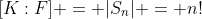 [K:F] = |S_n| = n!