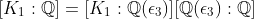 [K_1:\mathbb{Q}]=[K_1:\mathbb{Q}(\epsilon_3)][\mathbb{Q}(\epsilon_3):\mathbb{Q}]