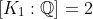 [K_1:\mathbb{Q}]=2