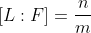 [L:F]=\frac{n}{m}