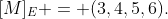 [M]_E = (3,4,5,6).