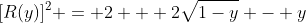 [R(y)]^2 = 2 + 2\sqrt{1-y} - y
