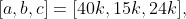 [a,b,c]=[40k,15k,24k],~k\in\mathbb{Z}