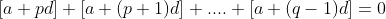 [a+pd]+[a+(p+1)d]+....+[a+(q-1)d]=0