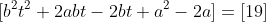 [b^2t^2+2abt-2bt+a^2-2a]=[19]