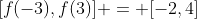 [f(-3),f(3)] = [-2,4]