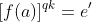 [f(a)]^{qk}=e'