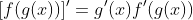 [f(g(x))]'=g'(x)f'(g(x))