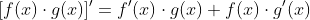 [f(x)\cdot{g(x)}]^\prime=f'(x)\cdot{g}(x)+f(x)\cdot{g'(x)}
