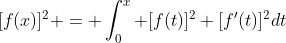 [f(x)]^2 = \int_0^x [f(t)]^2+[f'(t)]^2dt