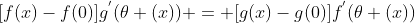[f(x)-f(0)]g^{'}(\theta (x)) = [g(x)-g(0)]f^{'}(\theta (x))